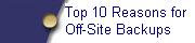 Top 10 Reasons for Off-Site Backups